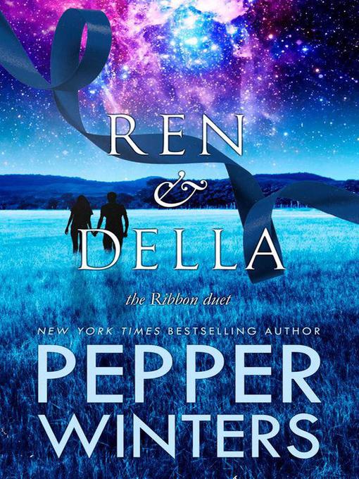 Title details for Ren and Della by Pepper Winters - Available